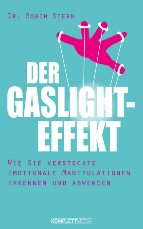 Der Gaslight-Effekt von Stern,  Robin