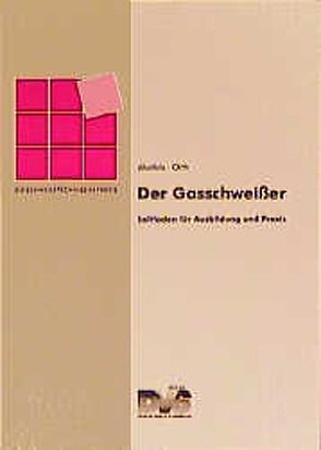 Der Gasschweisser von Marfels,  Wilfried, Orth,  Lothar