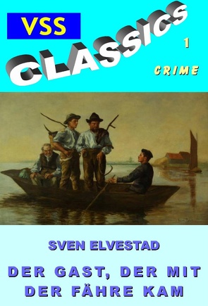 Der Gast, der mit der Fähre kam von Elvestad,  Sven