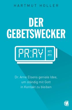 Der Gebetswecker von Holler,  Hartmut