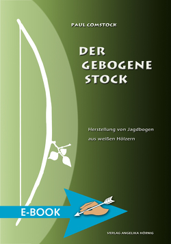 Der Gebogene Stock von Comstock,  Paul, Ebner,  Manfred, Hörnig,  Angelika, Trader,  Kristen