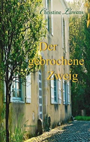 Der gebrochene Zweig von Lawens,  Christine