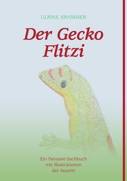 Der Gecko Flitzi von Krammer,  Ulrike