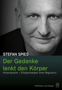 Der Gedanke lenkt den Körper von Spies,  Stefan