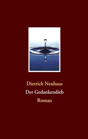 Der Gedankendieb von Neuhaus,  Dietrich