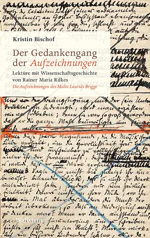 Der Gedankengang der »Aufzeichnungen« von Bischof,  Kristin