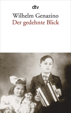 Der gedehnte Blick von Genazino,  Wilhelm