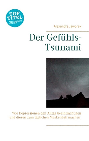 Der Gefühls-Tsunami von Jaworek,  Alexandra