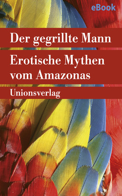 Der gegrillte Mann von Mindlin,  Betty, Schweder-Schreiner,  Nicolai von