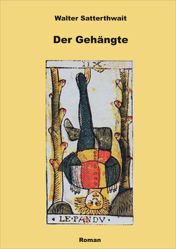 Der Gehängte von Satterthwait,  Walter, Schomburg,  Klaus