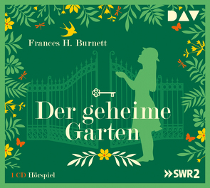 Der geheime Garten von Burnett,  Frances H, Hömke,  Friedel, Schade,  Doris