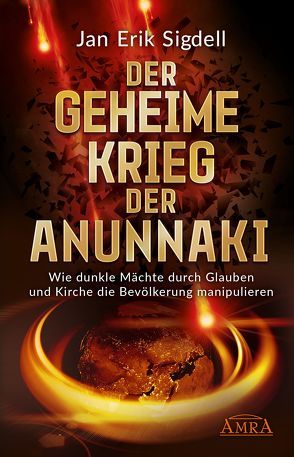 Der Geheime Krieg der Anunnaki von Sigdell,  Jan Erik