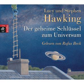 Der geheime Schlüssel zum Universum von Beck,  Rufus, Hawking,  Lucy, Hawking,  Stephen, Rumler,  Irene