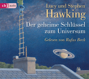 Der geheime Schlüssel zum Universum von Beck,  Rufus, Hawking,  Lucy, Hawking,  Stephen, Rumler,  Irene