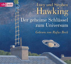 Der geheime Schlüssel zum Universum von Beck,  Rufus, Hawking,  Lucy, Hawking,  Stephen, Rumler,  Irene