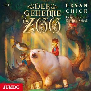 Der geheime Zoo von Chick,  Bryan, Schad,  Stephan