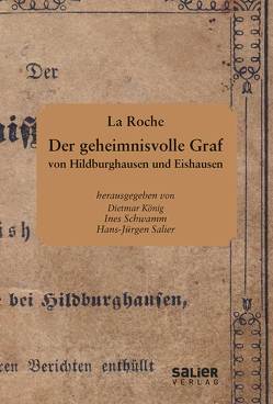 Der geheimnisvolle Graf von Hildburghausen und Eishausen von König,  Dietmar, La Roche, Salier,  Hans-Jürgen, Schwamm,  Ines