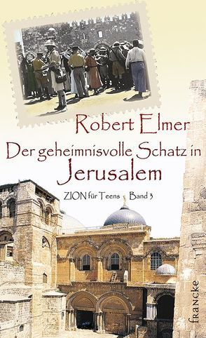 Der geheimnisvolle Schatz in Jerusalem von Bormuth,  Lotte, Elmer,  Robert