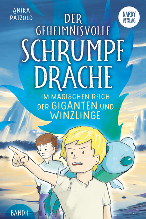 Der geheimnisvolle Schrumpfdrache von Pätzold,  Anika, Volkert,  Rüdiger