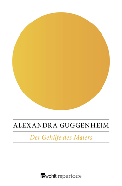 Der Gehilfe des Malers von Guggenheim,  Alexandra