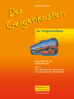 Der Geigenkasten 3 von Dartsch,  Michael