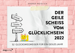 Der geile Scheiß vom Glücklichsein 2022 von Weidlich,  Andrea