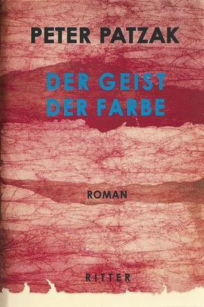 Der Geist der Farbe von Patzak,  Peter