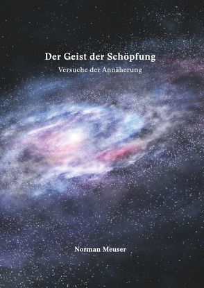 Der Geist der Schöpfung von Meuser,  Norman