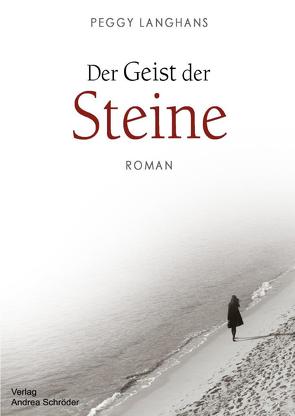 Der Geist der Steine von Langhans,  Peggy