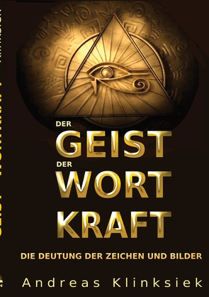 Der Geist der Wort Kraft von Klinksiek,  Andreas