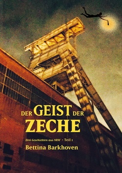 Der Geist der Zeche von Barkhoven,  Bettina