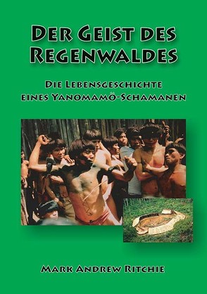 Der Geist des Regenwaldes von Ritchie,  Mark Andrew