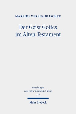 Der Geist Gottes im Alten Testament von Blischke,  Mareike Verena