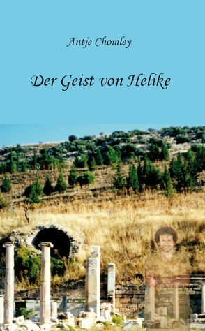 Der Geist von Helike von Chomley,  Antje