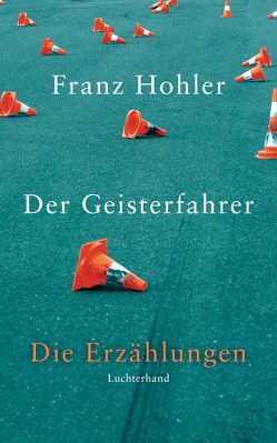 Der Geisterfahrer von Hohler,  Franz