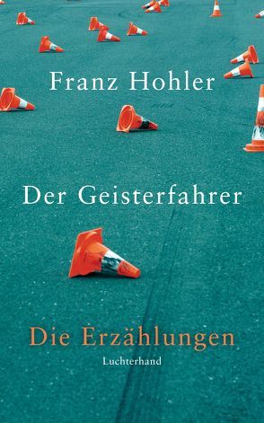 Der Geisterfahrer von Hohler,  Franz