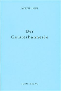 Der Geisterhannesle von Hahn,  Joseph