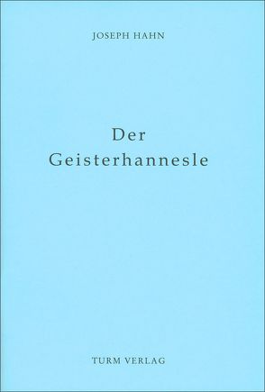 Der Geisterhannesle von Hahn,  Joseph