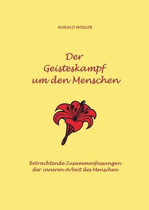 Der Geisteskampf um den Menschen von Högler,  Harald