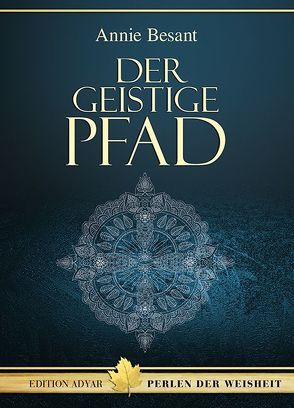 Der geistige Pfad von Besant,  Annie