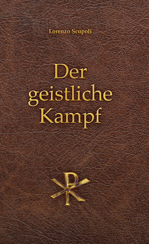 Der geistliche Kampf von Lorenzo,  Scupoli