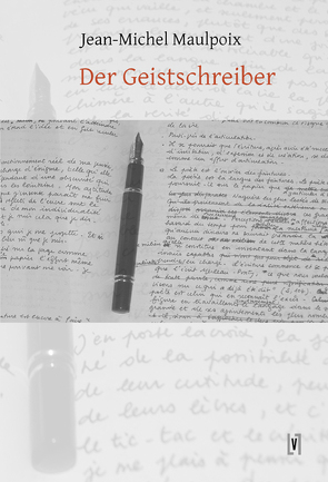 Der Geistschreiber von Maulpoix,  Jean M, Strasser,  Jürgen