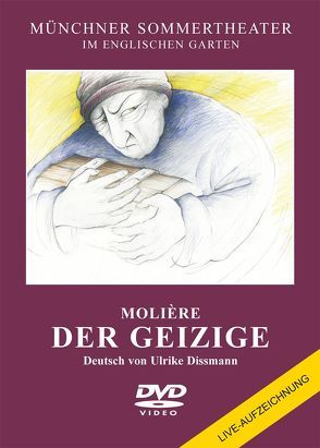 Der Geizige von Dissmann,  Ulrike, Molière,  Jean Baptiste