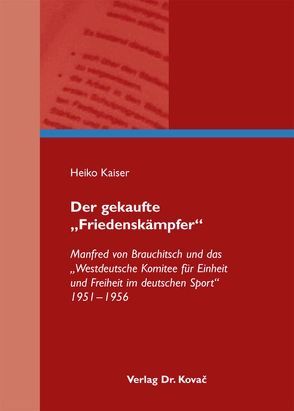 Der gekaufte „Friedenskämpfer“ von Kaiser,  Heiko