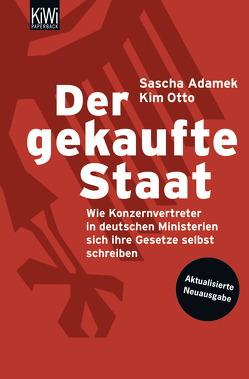 Der gekaufte Staat von Adamek,  Sascha, Otto,  Kim