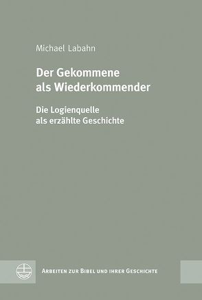 Der Gekommene als Wiederkommender von Labahn,  Michael