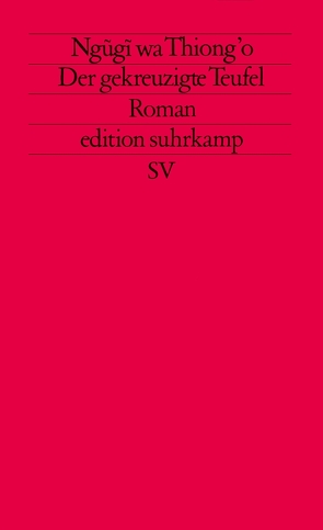 Der gekreuzigte Teufel von Koehler,  Susanne, Ngugi wa Thiong'o