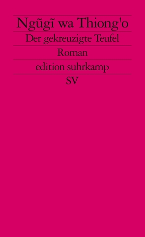 Der gekreuzigte Teufel von Koehler,  Susanne, Ngugi wa Thiong'o