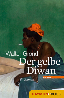 Der gelbe Diwan von Grond,  Walter