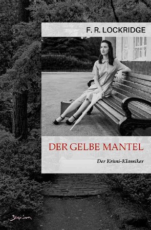 DER GELBE MANTEL von Lockridge,  F. R.